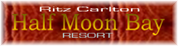 Ritz Carlton Half Moon Bay Resort!