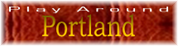 Play Around Portland!