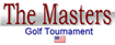 CLICK HERE for The Masters Tournament!