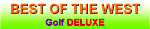 The Best of the West Golf Deluxe